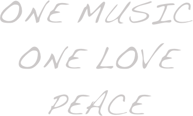 One music
one Love
Peace